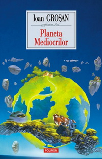 Planeta Mediocrilor (Ioan Groșan)