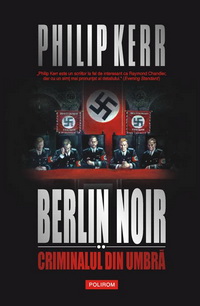 Berlin Noir II - Criminalul din umbră (Philip Kerr)