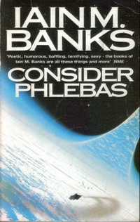Consider Phlebas (Iain M. Banks)