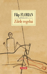 Zilele Regelui (Filip Florian)